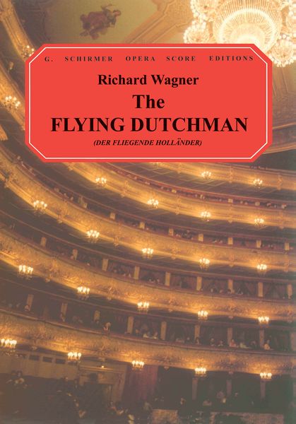 The Flying Dutchman [German/English] : translated by Troutbeck-Baker.