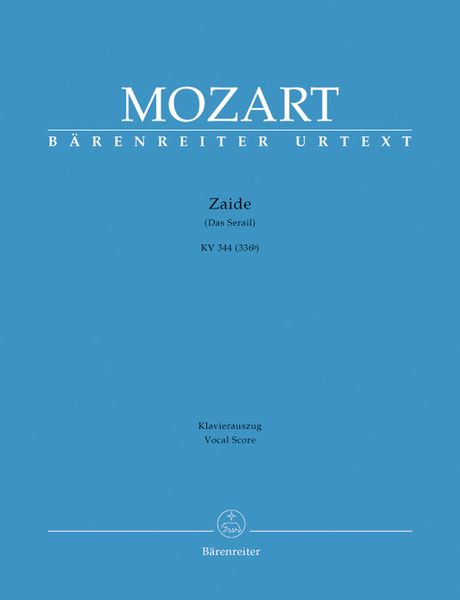 Zaide (Das Serail), K. 344 (336b) : Deutscher Singspiel In 2 Akten V. Johann A. Schachtner.
