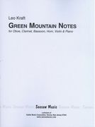 Green Mountain Notes : For Oboe, Clarinet, Bassoon, Horn, Violin And Piano (1991,95).