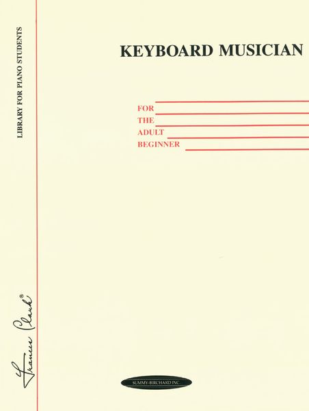 Keyboard Musician : For The Adult Beginner.