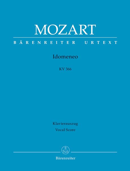 Idomeneo : Dramma Per Musica, K. 366 / Piano reduction by Hans-Georg Kluge.