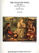 Collected Songs, Vol. 8 : 1915, Part 1 For Voice and Piano.