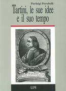 Tartini, Le Sue Idee E Il Suo Tempo.